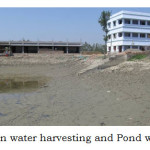 Fig.2: Roof top rain water harvesting and Pond water conservation